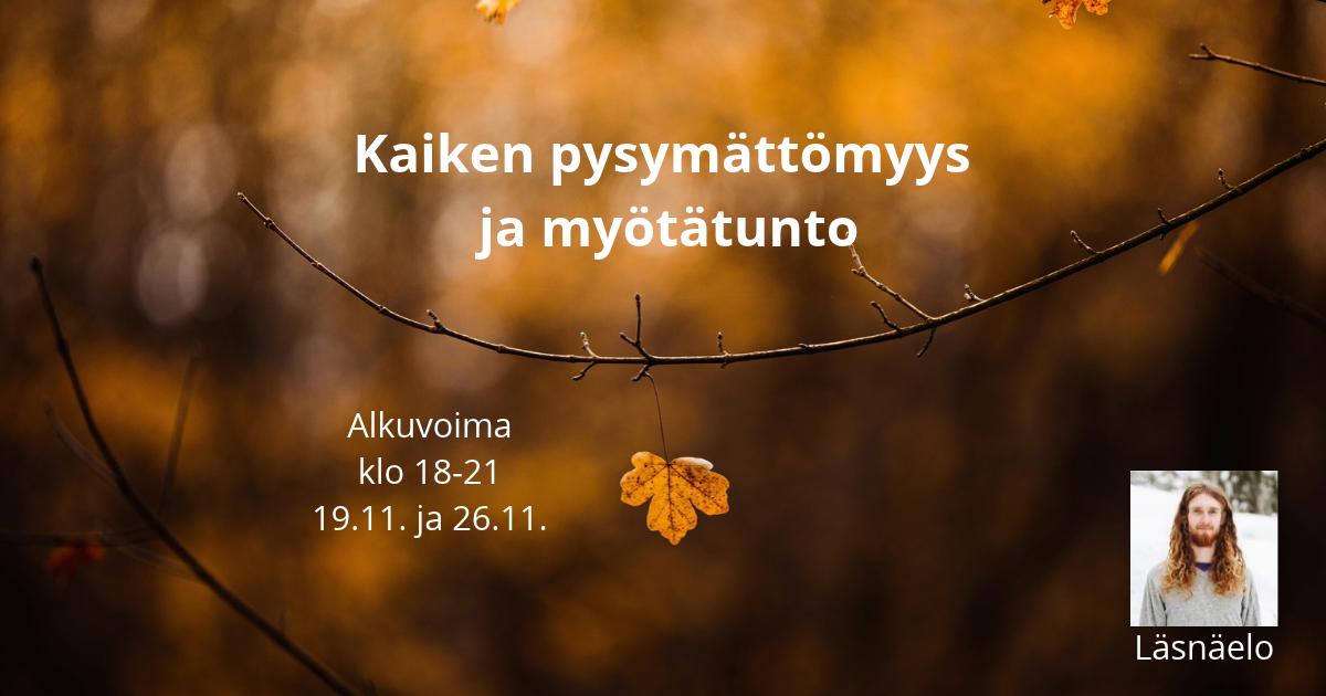 Kaiken pysymättömyys ja myötätunto